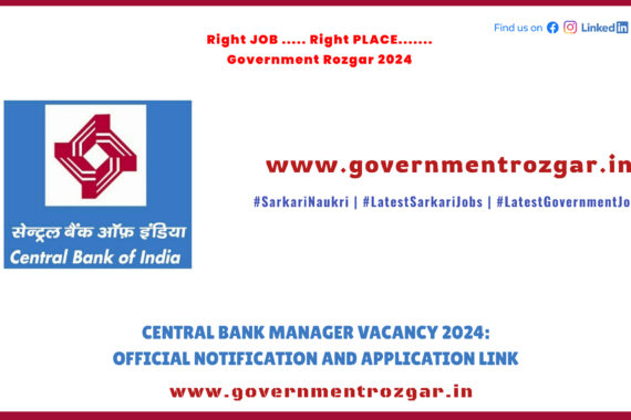 Central Bank of India Manager Vacancy 2024 - Apply Online, Official Notification, and Application Link.