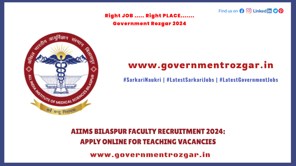 AIIMS Bilaspur Faculty Recruitment 2024: Apply Online for Teaching Vacancies