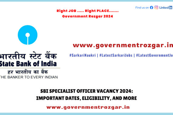 SBI Specialist Officer Recruitment 2024 – Important Dates and Eligibility Criteria