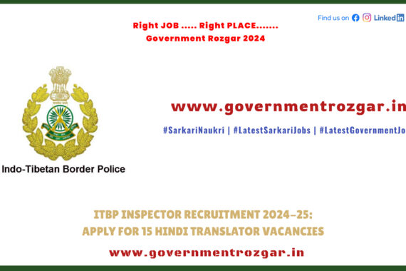 ITBP Inspector Recruitment 2024-25: Apply Online for 15 Hindi Translator Vacancies. Check details on eligibility, selection process, and application form.