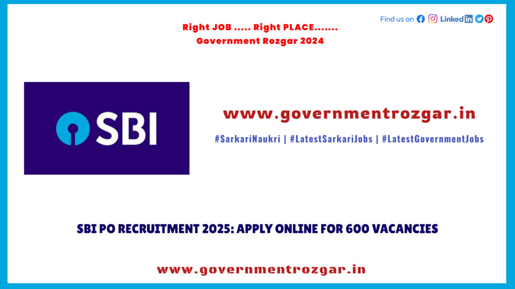 SBI PO Recruitment 2025: Apply Online for 600 Vacancies