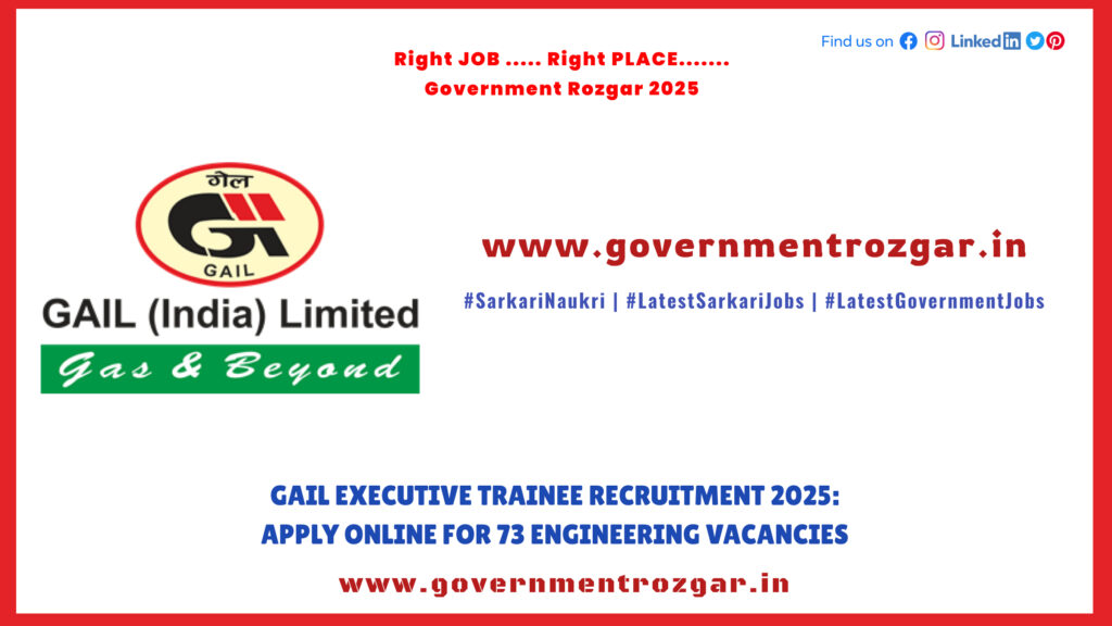 GAIL Executive Trainee Recruitment 2025: Apply Online for 73 Engineering Vacancies