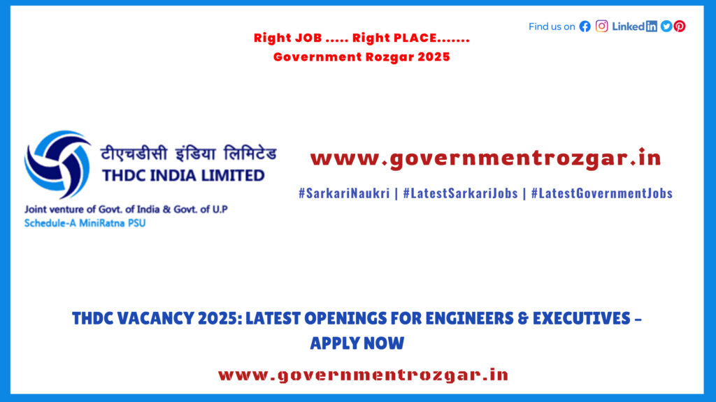 THDC Vacancy 2025: Latest Openings for Engineers & Executives – Apply Now