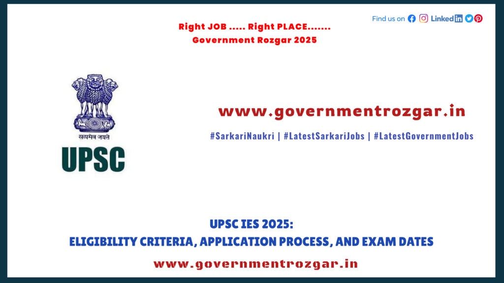 UPSC IES 2025: Eligibility Criteria, Application Process, and Exam Dates