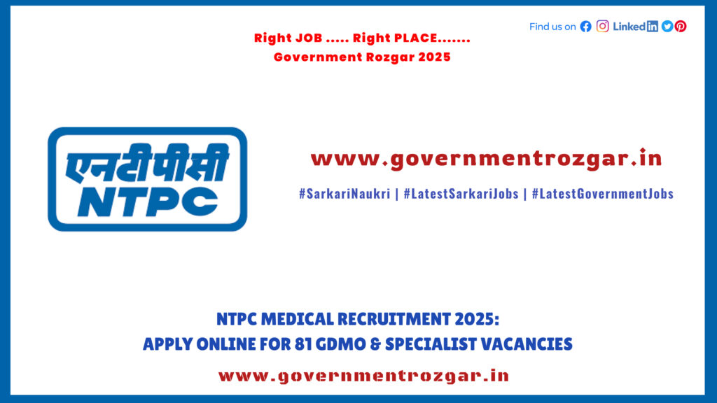 NTPC Medical Recruitment 2025: Apply Online for 81 GDMO & Specialist Vacancies