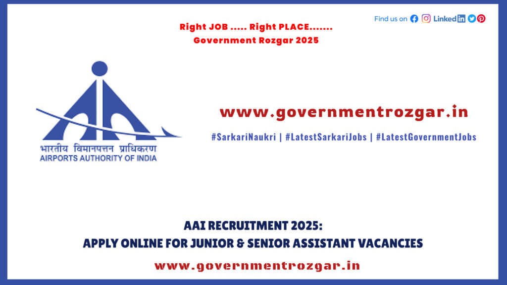 AAI Recruitment 2025: Apply Online for Junior & Senior Assistant Vacancies