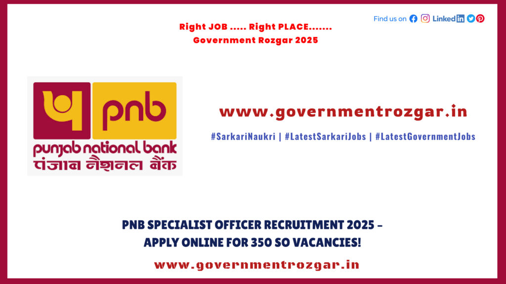 PNB Specialist Officer Recruitment 2025 – Apply Online for 350 SO Vacancies!